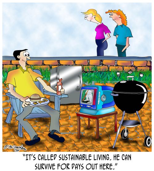 'It's called sustainable living. He can survive for days out here.'
