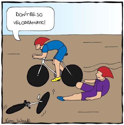 'Don't be so velodramatic!'