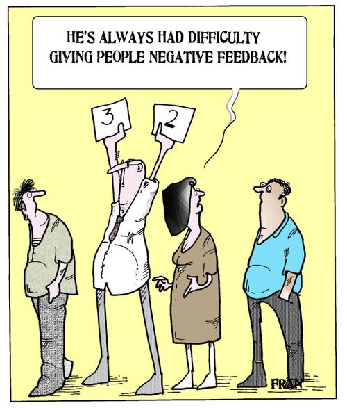 'He's always had difficulty giving people negative feedback!'