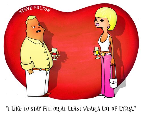 'I like to stay fit. Or at least wear a lot of lycra.'