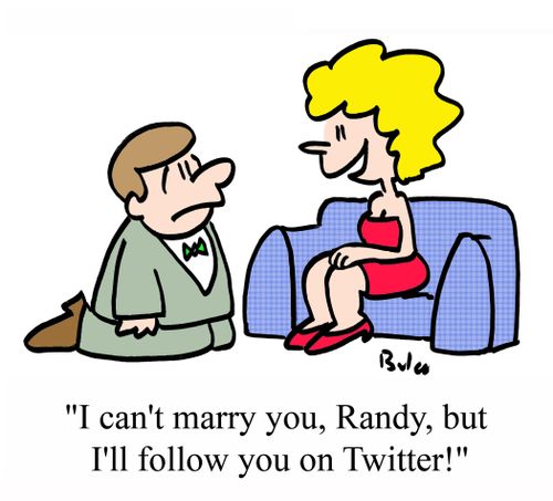 'I can't marry you, Randy, but I'll follow you on Twitter.'