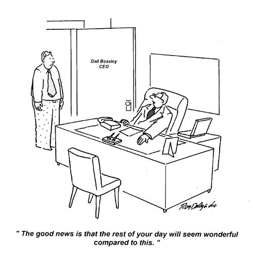 'The good news is that the rest of your day will seem wonderful compared to this.'