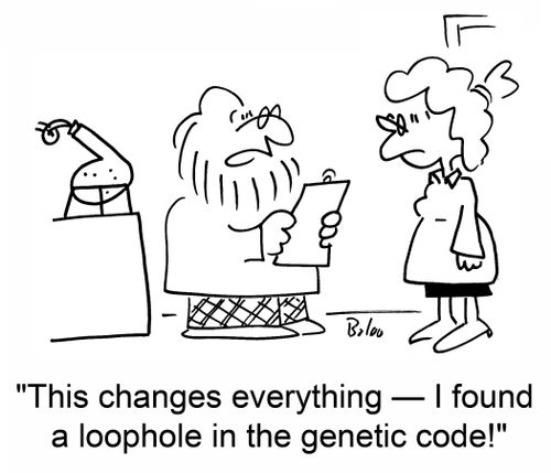 'This changes everything -- I found a loophole in the genetic code!'