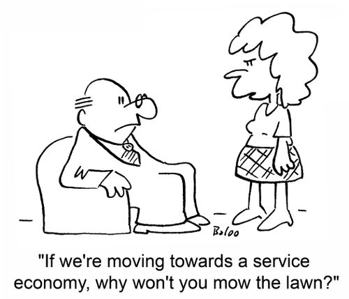 If we're moving towards a service economy, why won't you mow the lawn?