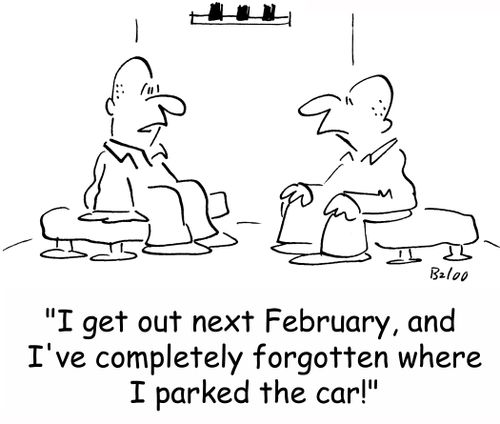 'I get out next February, and I've completely forgotten where I parked the car!'