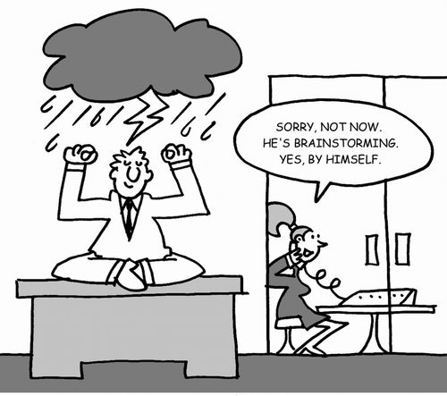 Sorry, not now, he's brainstorming.
