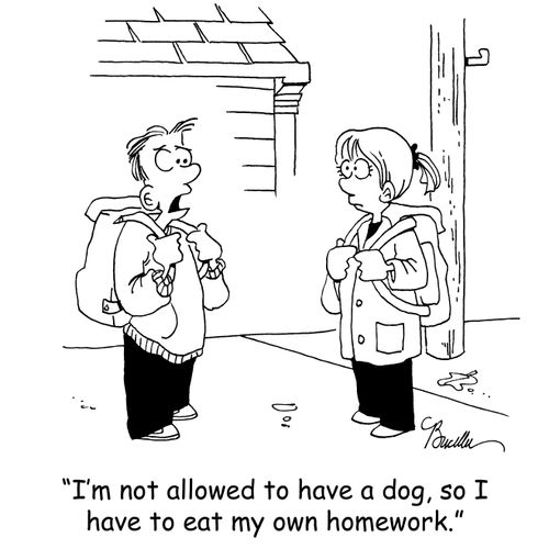 'I'm not allowed to have a dog, so I have to eat my own homework.'