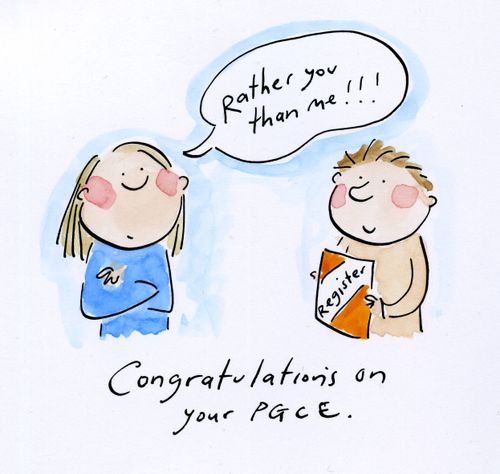 Congratulations on your PGCE.