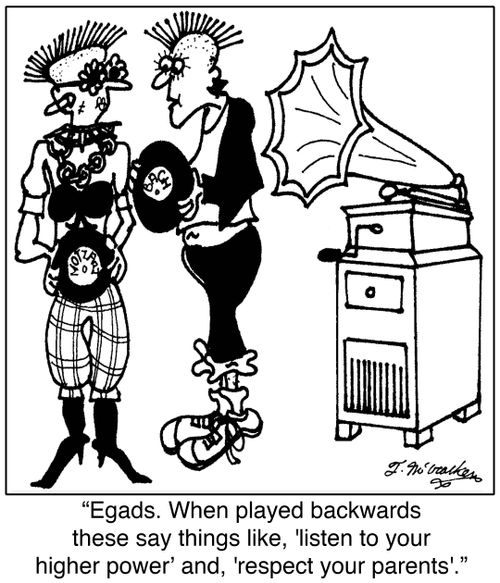 Egads. When played backwards these say things like,listen to your higher power and,respect your parents.