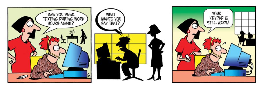 Have you been texting during work hours again?