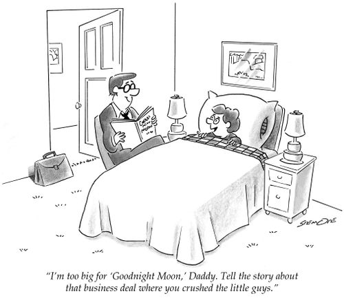 'I'm too big for 'Goodnight Moon,' Daddy. Tell the story about that business deal where you crushed the little guys.'