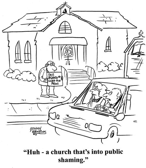 Driver sees man in front of church with sign: 'Fell Asleep and Wet the Pew': 'Huh - a church that's into public shaming.'