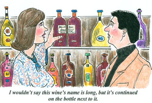 'I wouldn't say this wine's name is long, but it's continued on the bottle next to it.'