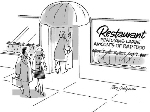 'Restaurant - Featuring large amounts of bad food.'