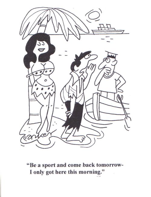 'Be a sport and come back tomorrow-I only got here this morning!'