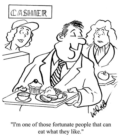 "I'm one of those fortunate people that can ear what they like."