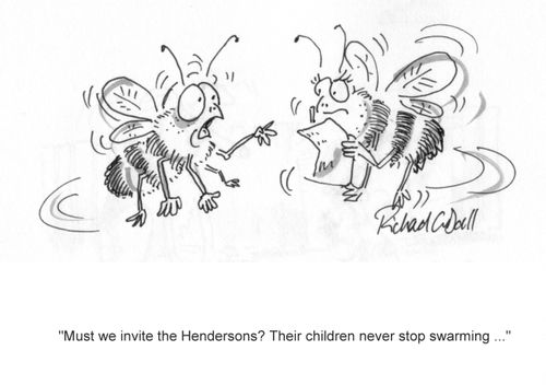 'Must we invite the Hendersons? Their children never stop swarming ...'