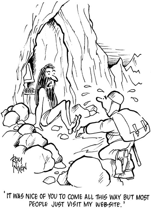 'It was nice of tou yo come all this way but most people just visit my website.'