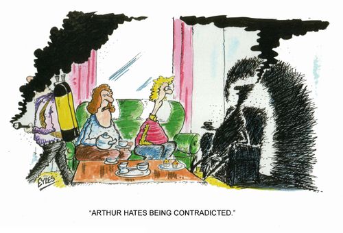 'Arthur hates being contradicted.'