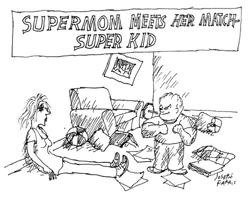 Supermom meets her match - super kid.