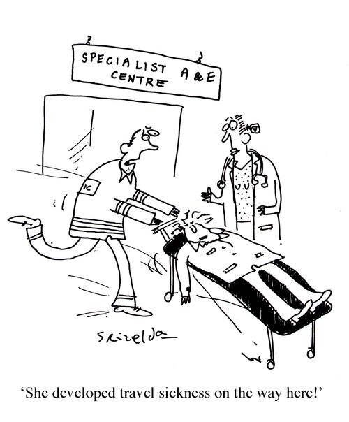 Specialist A&E Centre - "She developed travel sickness on the way here!"