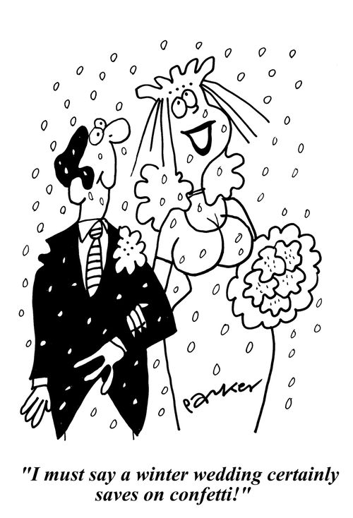 I must say a winter wedding certainly saves on confetti!'