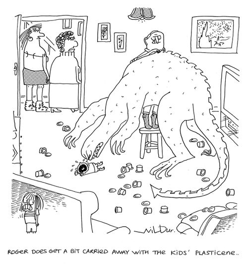 'Roger does get a bit carried away with the kid's plasticine.'