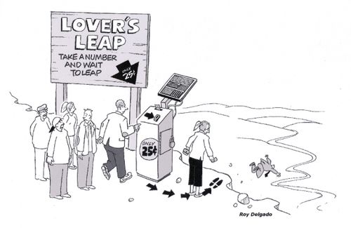 Lover's leap - take a number and wait to leap.