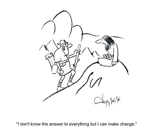 'I don't know the answer to everything but I can make change.'