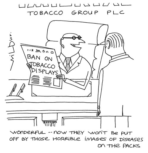 'Wonderful - now they won't be put off by those horrible images of diseases on the packs.'