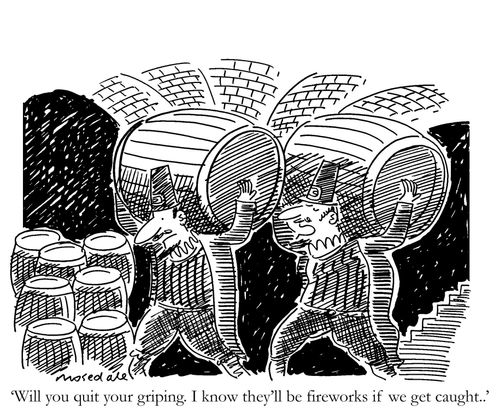'Will you quit your griping. I know they'll be fireworks if we get caught.'
