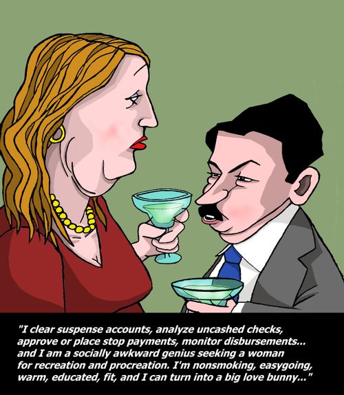 "I clear suspense accounts, analyze uncashed checks...I'm non-smoking, easygoing, warm...'