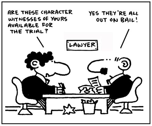 'Are these character witnesses available for the trial?'
