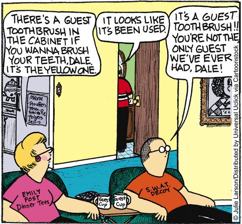 'It's a guest tooth brush!!! You're not the only guest we've ever had, Dale!'