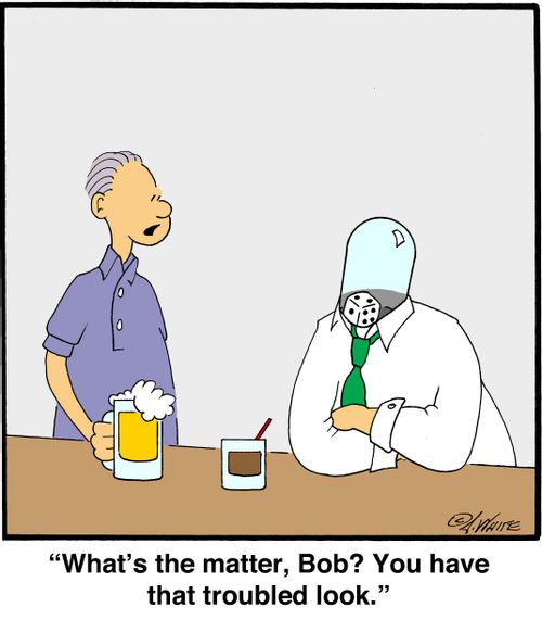 'What's the matter, Bob? You have that troubled (frustrated) look.'