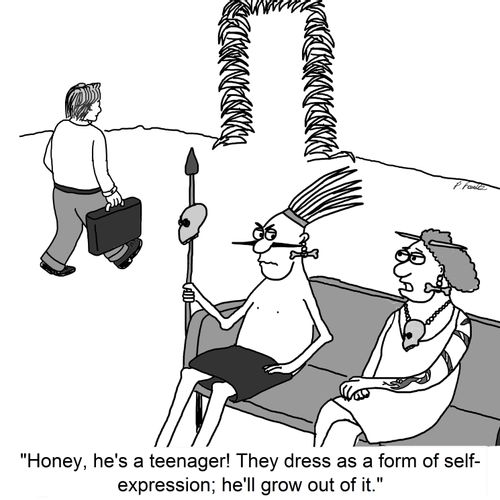 'Honey, he's a teenager! They dress as a form of self-expression; he'll grow out of it.'