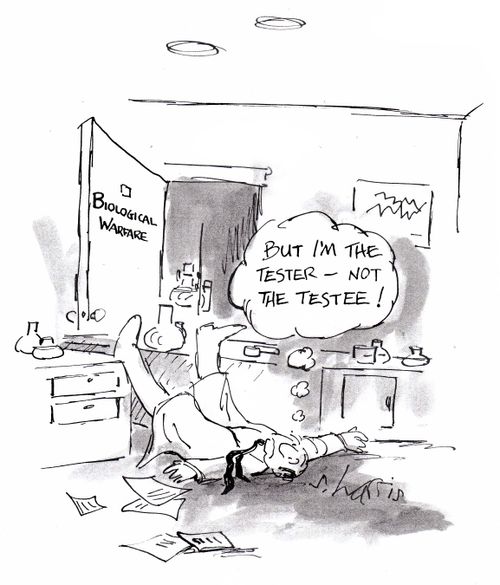 'But I'm the tester, not the testee.'