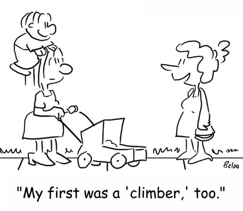 'My first was a 'climber,' too.'