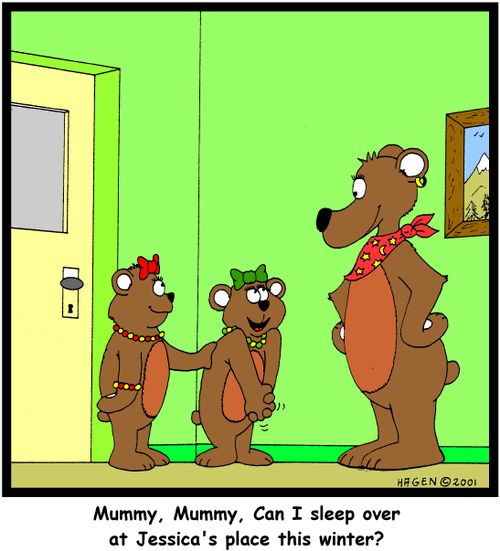'Mummy, Mummy, can I sleep over at Jessica's place this winter?'