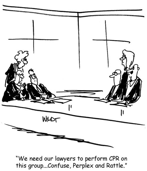 'We need our lawyers to perform CPR on this group...Confuse, Perplex and Rattle.'