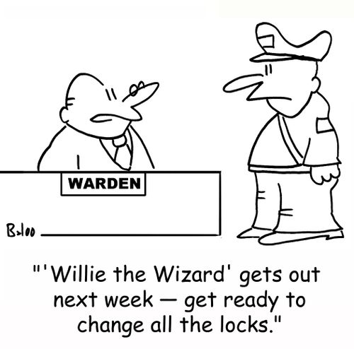 ''Willie the Wizard' gets out next week -- get ready to change all the locks.'