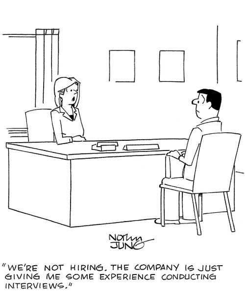 'We're not hiring. The company is just giving me some experience conducting interviews.'