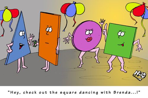 Meanwhile, back at the 'shape' party... 'Hey, check out the square dancing with Brenda...!'