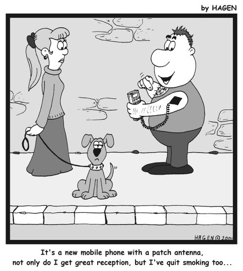 'It's a new mobile phone with a patch antenna, not only do I get great reception, but I've quit smoking too...'