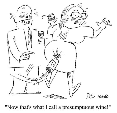 'Now that's what I call a presumptuous wine!'