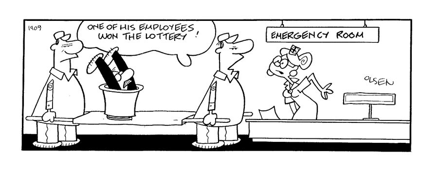 "One of his employees won the lottery!"