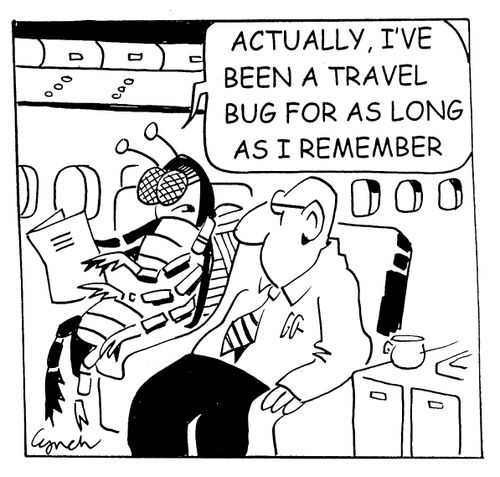 "Actually, I've been a travel bug as long as I can remember."