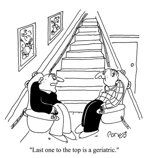 "Last one to the top's a geriatric."