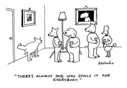 'There's always one who spoils it for everybody.'