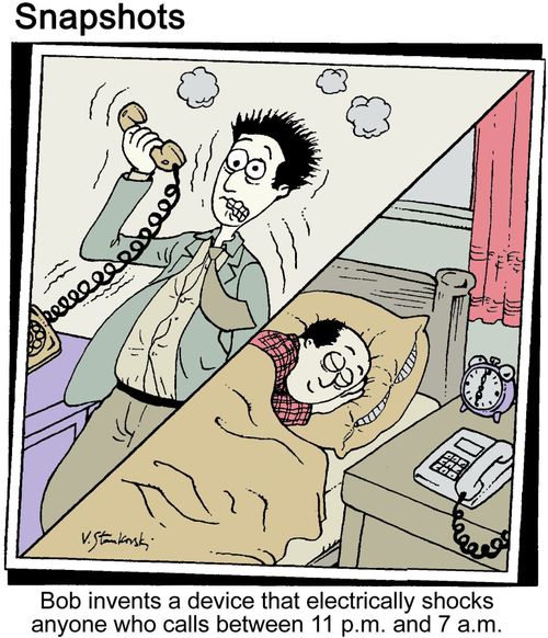 Bob invents a device that electrically shocks anyone who calls between 11 p.m. and 7 a.m.